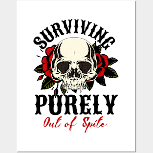 "Surviving Purely Out of Spite" Skull and Roses Posters and Art